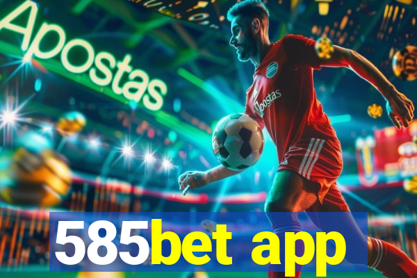 585bet app